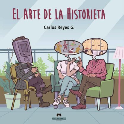 Portada del libro «El arte de la historieta» de Carlos Reyes G.