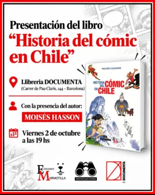 Vas a estar en Barcelona este viernes 2 de Octubre?  Te invitamos al lanzamiento de la edición española del Libro Historia del Cómic en Chile, que se suma a la exitosa edición francesa y a la traducción en curso de la edición en Alemán.
@edmarmotilla,@prochilecl, @diracchile ,@cgchilebcn,@moises.hasson ,@maria_eliana_aguayo @coop_grafica_chilena @claudio_aguilera_alvarez